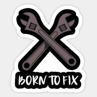 born to fix Sticker